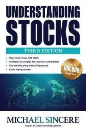 Understanding Stocks, Third Edition de Michael Sincere