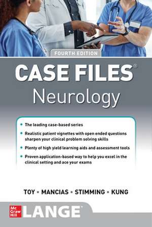 Case Files Neurology, Fourth Edition de Eugene Toy