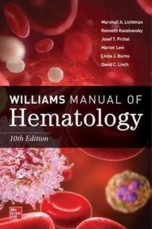 Williams Manual of Hematology, Tenth Edition de Marshall Lichtman