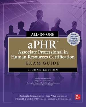 aPHR Associate Professional in Human Resources Certification All-in-One Exam Guide, Second Edition de Christina Nishiyama