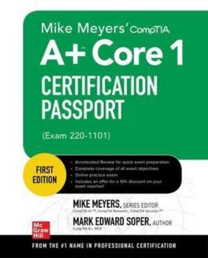 Mike Meyers' CompTIA A+ Core 1 Certification Passport (Exam 220-1101) de Mike Meyers