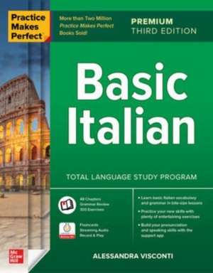 Practice Makes Perfect: Basic Italian, Premium Third Edition de Alessandra Visconti