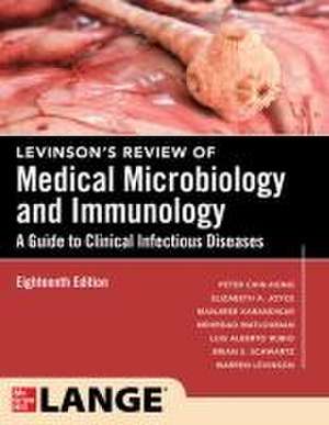 Levinson's Review of Medical Microbiology and Immunology: A Guide to Clinical Infectious Disease, Eighteenth Edition de Peter Chin-Hong