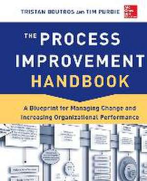 The Process Improvement Handbook (Pb) de Tristan Boutros