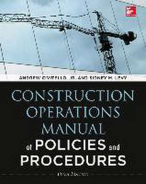 Construction Operations Manual of Policies and Procedures 5e (Pb) de Sidney M Levy