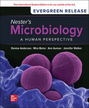 Nester's Microbiology: A Human Perspective: 2024 Release ISE de Denise Anderson