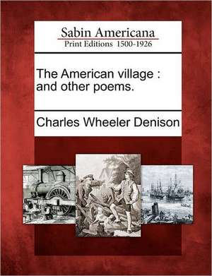 The American Village de Charles Wheeler Denison