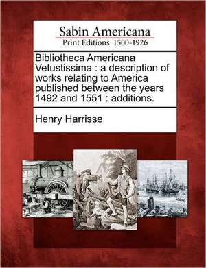 Bibliotheca Americana Vetustissima de Henry Harrisse