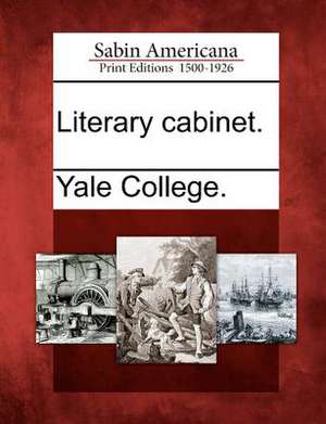 Literary Cabinet. de Yale College