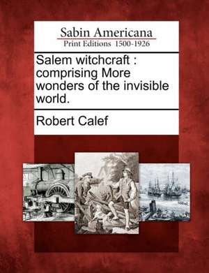 Salem Witchcraft de Robert Calef