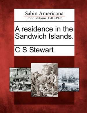 A Residence in the Sandwich Islands. de C. S. Stewart