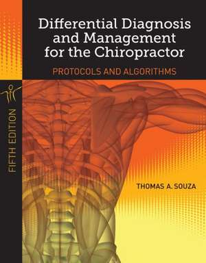 Differential Diagnosis and Management for the Chiropractor de Thomas A. Souza