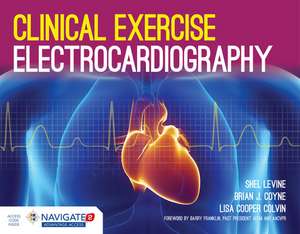 Clinical Exercise Electrocardiography de Shel Levine