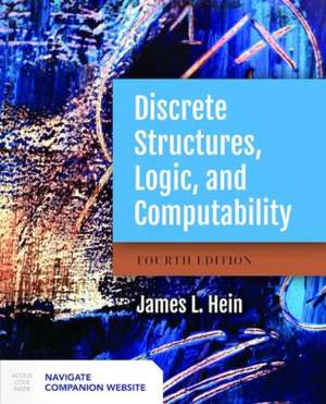 Discrete Structures, Logic, and Computability de James L. Hein