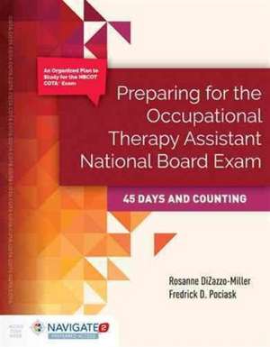 Preparing for the Occupational Therapy Assistant National Board Exam de ROSA DIZAZZO-MILLER