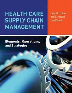 Health Care Supply Chain Management de Gerald (Jerry) R. Ledlow