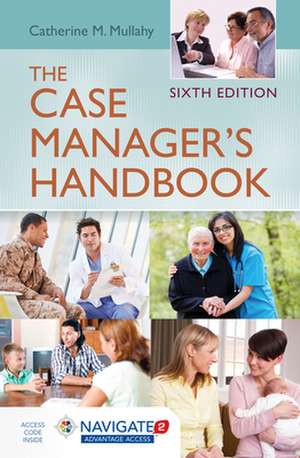 The Case Manager&#x2019;s Handbook de Catherine M. Mullahy