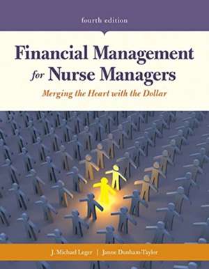 Financial Management for Nurse Managers de Leger, J. Michael