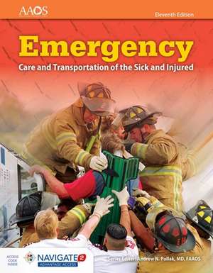 Emergency Care and Transportation of the Sick and Injured Includes Navigate 2 Advantage Access + Fisdap Assessment Package