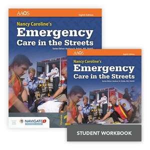 Nancy Caroline's Emergency Care in the Streets Includes Navigate Preferred Access + Nancy Caroline's Emergency Care in the Streets Student Workbook de American Academy of Orthopaedic Surgeons (Aaos)