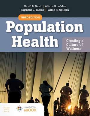 Population Health: Creating a Culture of Wellness: With Navigate 2 Advantage Access de Willie H. Oglesby