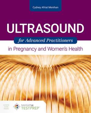 Ultrasound for Advanced Practitioners in Pregnancy and Women's Health