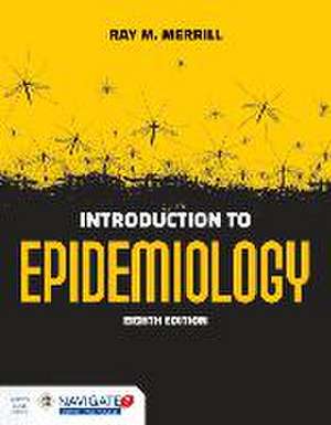 Introduction to Epidemiology de Ray M. Merrill