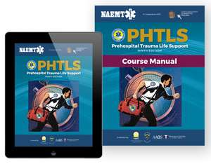 Phtls 9e: Digital Access to Phtls Textbook eBook with Print Course Manual de National Association of Emergency Medical Technicians