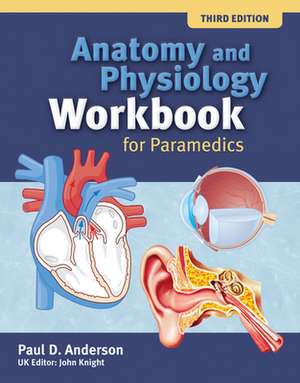 Anatomy & Physio Workbk for Paramedcs 3e de Paul D. Anderson