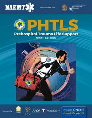 Bu- Ncsd: Phtls 9e W/Course Manual Online/ Phtls 9e Hybrid: Phtls 9e W/Course Manual Online/ Phtls 9e Hybrid de National Association of Emergency Medica