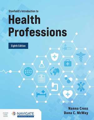 Stanfield's Introduction to Health Professions with Navigate Advantage Access de Nanna Cross