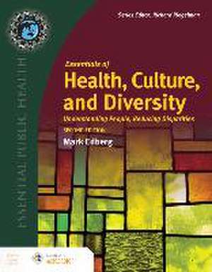 Essentials of Health, Culture, and Diversity de Mark Edberg