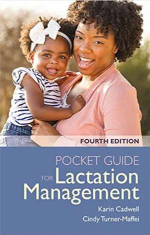 Pocket Guide for Lactation Management de Karin Cadwell