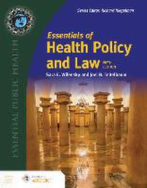 Essentials of Health Policy and Law de Sara E Wilensky