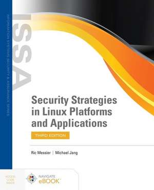 Security Strategies in Linux Platforms and Applications de Ric Messier