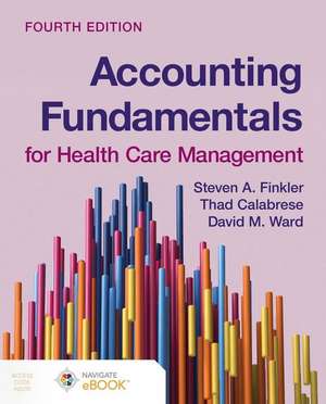 Accounting Fundamentals for Health Care Management de Steven A. Finkler