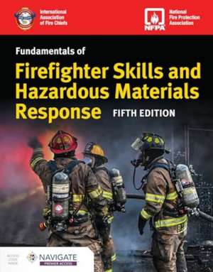 Fundamentals of Firefighter Skills and Hazardous Materials Response Includes Navigate Premier Access de Not Available