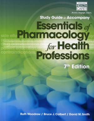 Essentials of Pharmacology for Health Professions de Ruth Woodrow