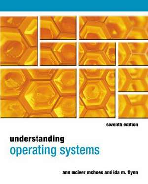 Understanding Operating Systems de Ann McIver McHoes