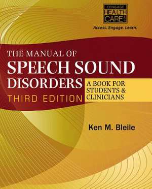 The Manual of Speech Sound Disorders (Book Only) de Ken M. Bleile