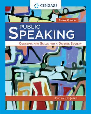 Public Speaking: Concepts and Skills for a Diverse Society de Clella Jaffe