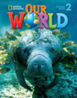 Pritchard, G: Our World 2 with Student's CD-ROM de Gabrielle Pritchard