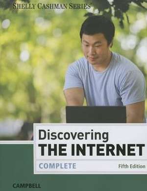 Discovering the Internet: Complete de Jennifer Campbell