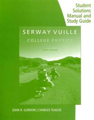 Student Solutions Manual with Study Guide, Volume 1 for Serway/Vuille's College Physics, 10th de Raymond A. Serway