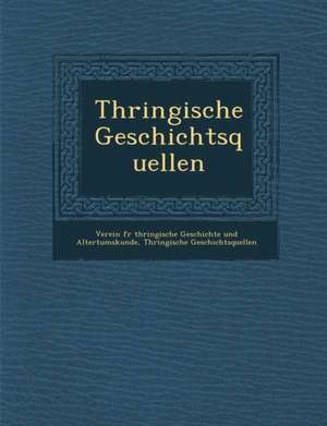 Th&#65533;ringische Geschichtsquellen de Th&ringische Geschichtsquellen