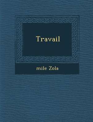 Travail de Emile Zola