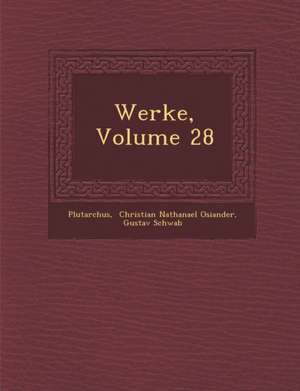 Werke, Volume 28 de Plutarch