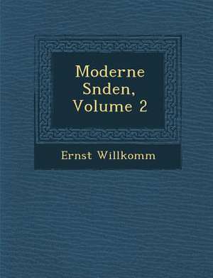 Moderne S Nden, Volume 2 de Ernst Willkomm