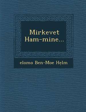 Mirkevet Ham-Mine... de Elomo Ben-Moe H. Lm