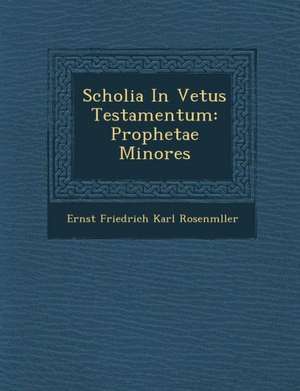 Scholia in Vetus Testamentum